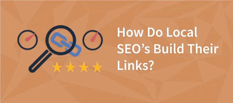 How Do Local SEOs Build Their Links?