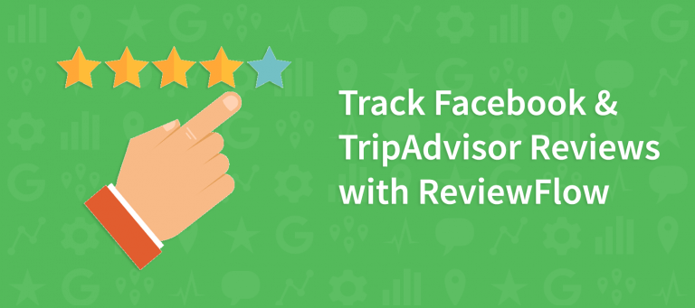 Track Facebook & TripAdvisor Reviews with ReviewFlow