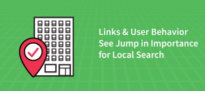 Links & User Behavior See Jump in Importance for Local Search