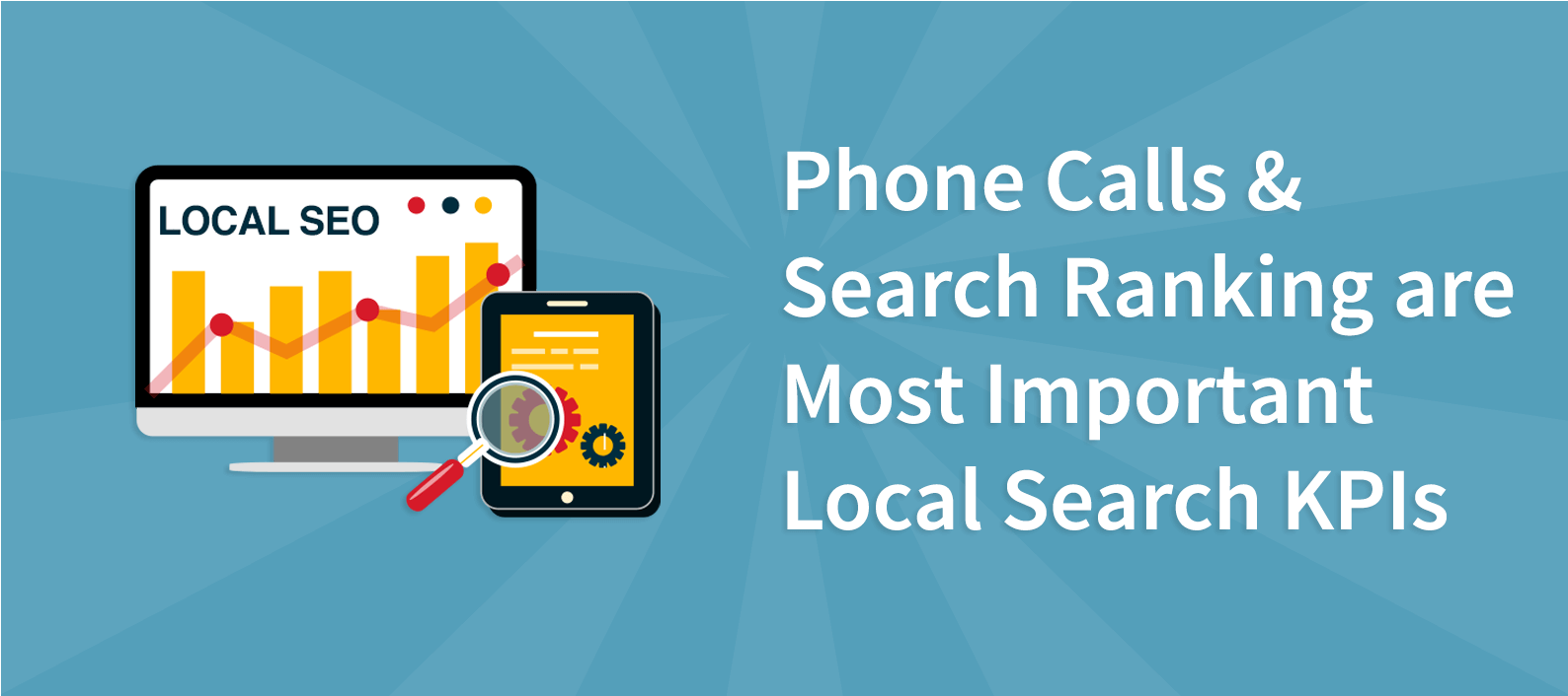Phone Calls & Search Ranking are Most Important Local Search KPIs