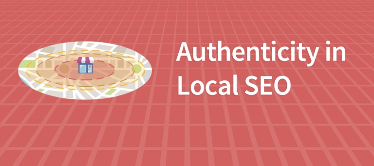 Local Content: Why Authenticity Matters in Local SEO