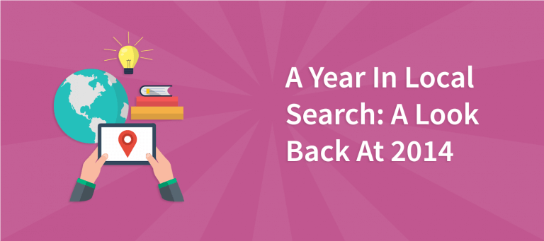 A Year In Local Search: A Look Back At 2014