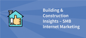 Building & Construction Insights – SMB Internet Marketing Survey 2013