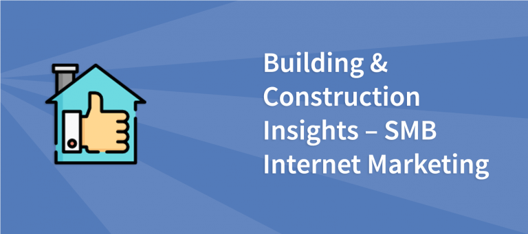 Building & Construction Insights – SMB Internet Marketing Survey 2013