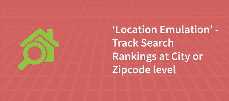 ‘Location Emulation’ – Track Search Rankings at City or Zipcode Level
