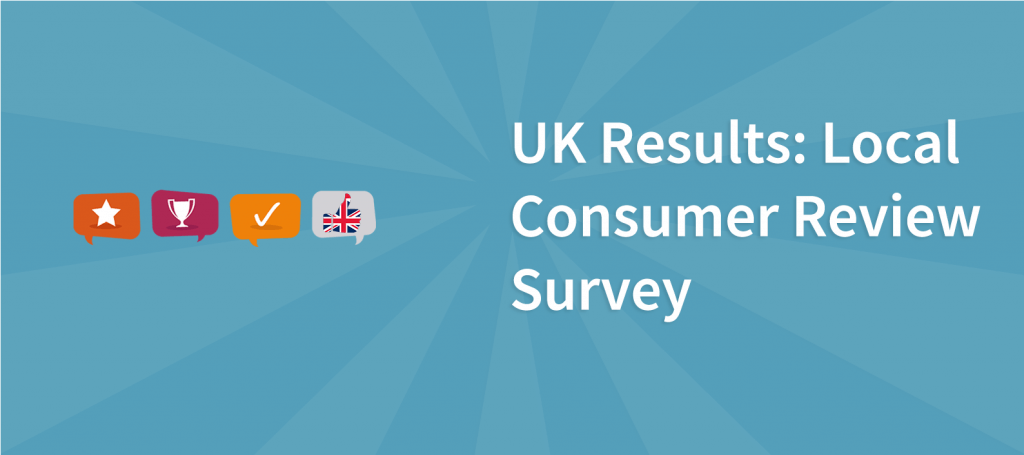 UK Results: Local Consumer Review Survey