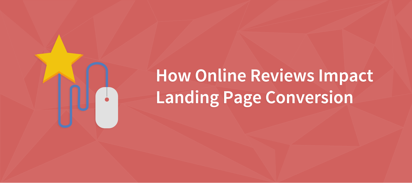 How Online Reviews Impact Trust and Landing Page Conversion