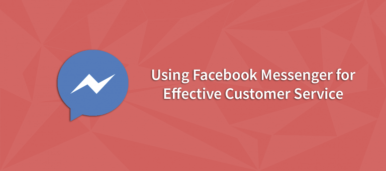 How to Use Facebook Messenger as a Customer Service Tool