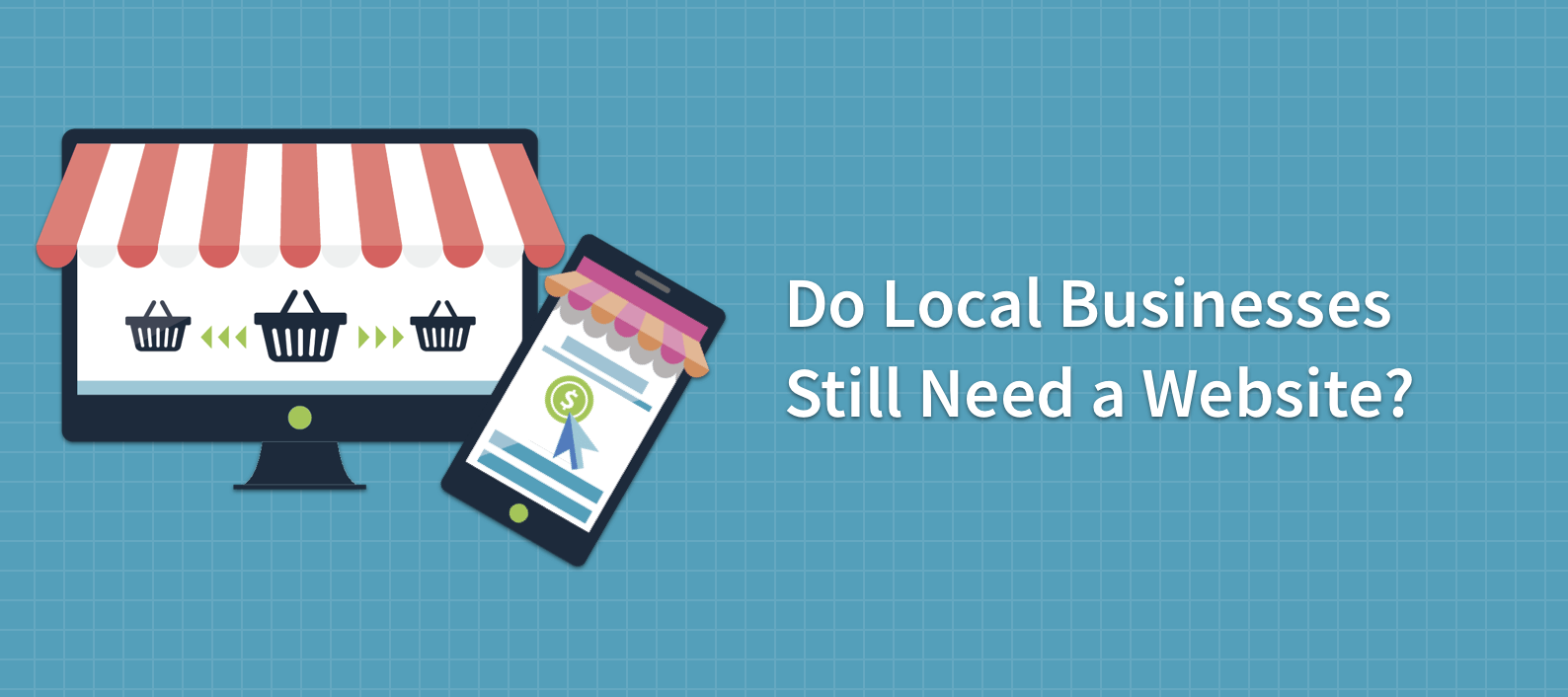 Do Local Businesses Still Need a Website?