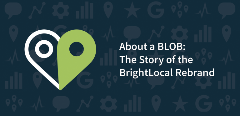 About a BLOB: The Story of the BrightLocal Rebrand