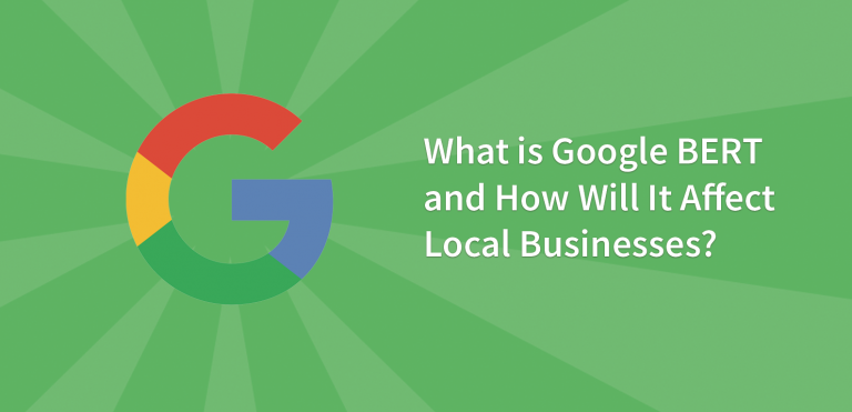 What is Google BERT and How Will It Affect Local Businesses?