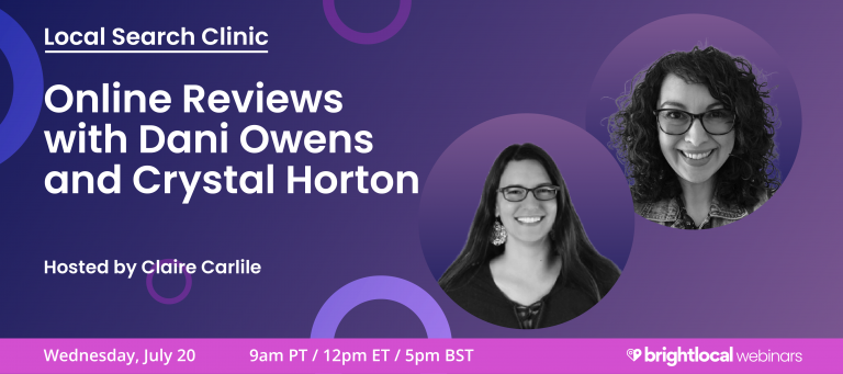 Local Search Clinic: Online Reviews with Dani Owens and Crystal Horton