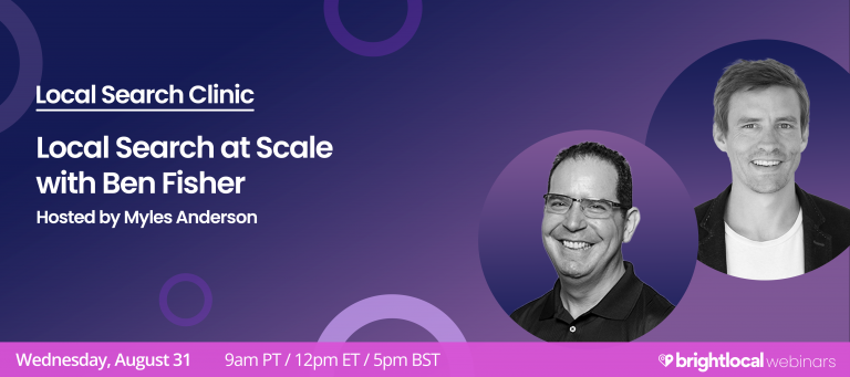 Local Search Clinic: Local Search at Scale with Ben Fisher