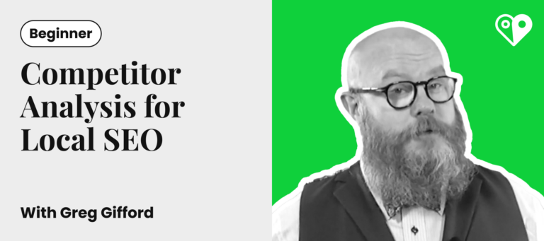 New Academy Course: How to Do Insightful Competitor Analysis for Local SEO