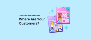 Consumer Search Behavior: Where Are Your Customers?