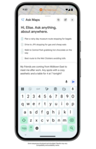 Ask Maps interface on a mobile device. The text says: Hi, Elise. Ask anything, about anywhere. Below that are some suggestions of what Elise might ask. 