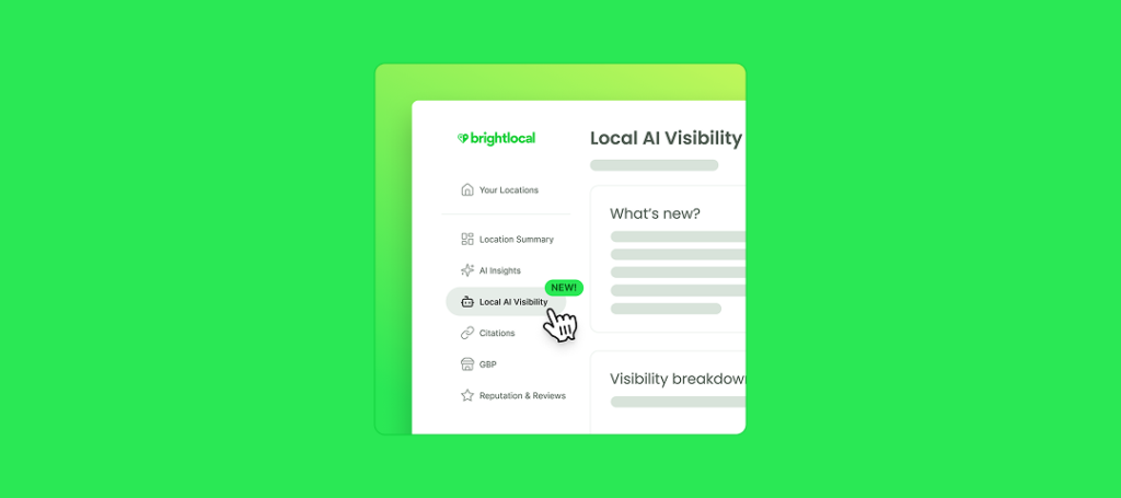 New Local AI Visibility Tracker. Now you can track your business across ChatGPT, Google AI Mode, and AI Overviews in BrightLocal