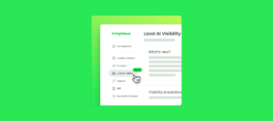 New Local AI Visibility Tracker. Now you can track your business across ChatGPT, Google AI Mode, and AI Overviews in BrightLocal